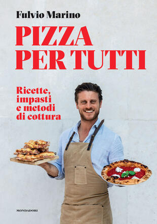 copertina Pizza per tutti. Ricette, impasti e metodi di cottura