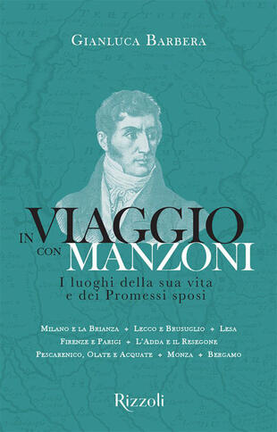 copertina In viaggio con Manzoni. I luoghi della sua vita e dei Promessi sposi