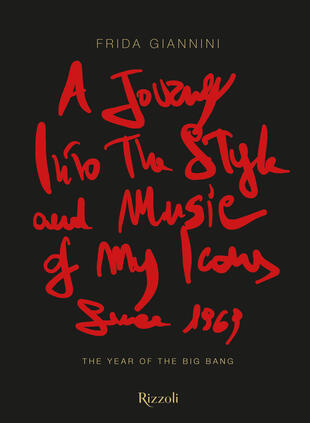 copertina A journey into the style and music of my icons since 1969. The year of the Big Bang. Ediz. illustrata