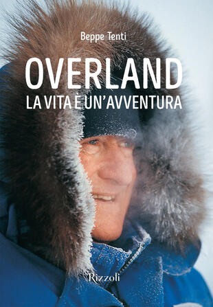 copertina Overland. La vita &egrave; un'avventura. Ediz. illustrata