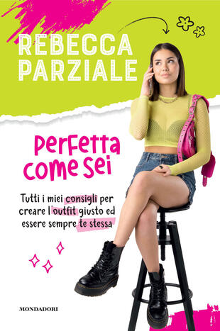 copertina Perfetta come sei. Tutti i miei consigli per creare l'outfit giusto ed essere sempre te stessa