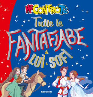 copertina Tutte le fantafiabe di Luì e Sofì. Ediz. a colori