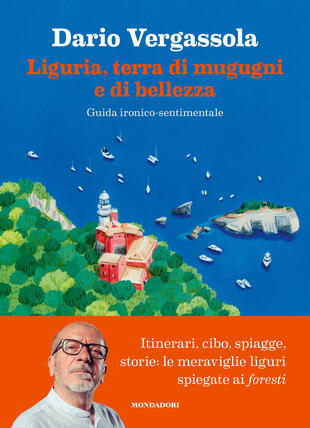 copertina Liguria, terra di mugugni e di bellezza. Guida ironico-sentimentale