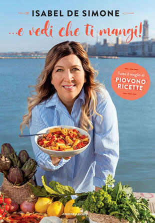 copertina ... E vedi che ti mangi! Tutto il meglio di Piovono ricette