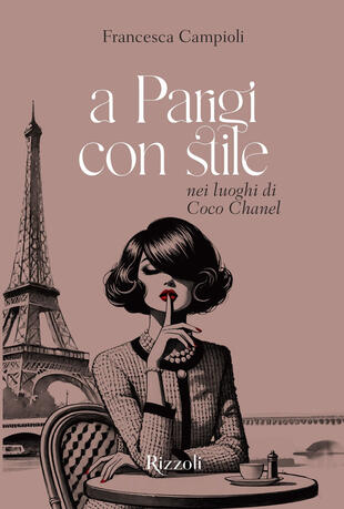 copertina A Parigi con stile. Nei luoghi di Coco Chanel. Ediz. illustrata