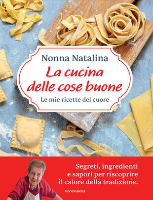 copertina La cucina delle cose buone. Le mie ricette del cuore