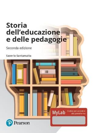 copertina Storia dell'educazione e delle pedagogie. Ediz. MyLab. Con aggiornamento online