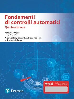 copertina Fondamenti di controlli automatici. Ediz. MyLab. Con Contenuto digitale per download e accesso on line