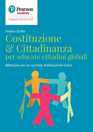 copertina Costituzione & cittadinanza per educare cittadini globali. Riflessioni per un curriculo di educazione civica
