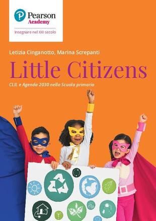 copertina Little citizens. CLIL e agenda 2030 scuola primaria