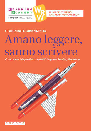 copertina Amano leggere, sanno scrivere. Con la metodologia didattica del Writing and Reading Workshop
