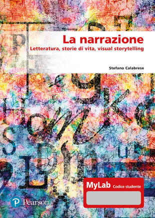 copertina La narrazione. Letteratura, storie di vita, visual story. Ediz. MyLab. Con aggiornamento online
