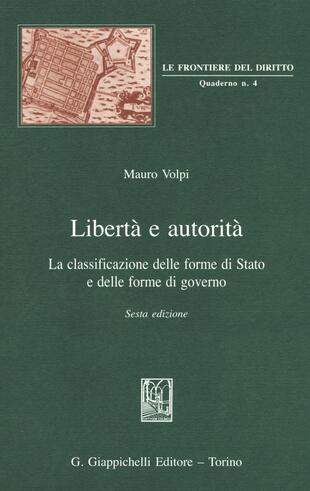 copertina Libertà e autorità. La classificazione delle forme di Stato e delle forme di governo