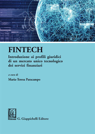 copertina FinTech. Introduzione ai profili giuridici di un mercato unico tecnologico dei servizi finanziari
