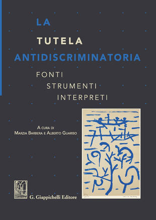 copertina La tutela antidiscriminatoria. Fonti strumenti interpreti