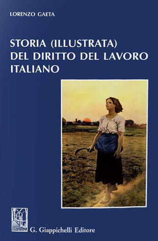 copertina Storia (illustrata) del diritto del lavoro italiano