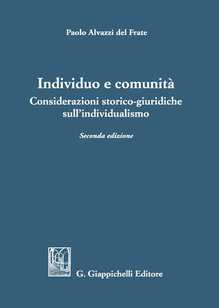 copertina Individuo e comunità. Considerazioni storico-giuridiche sull'individualismo