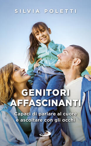 copertina Genitori affascinanti. Capaci di parlare al cuore e ascoltare con gli occhi