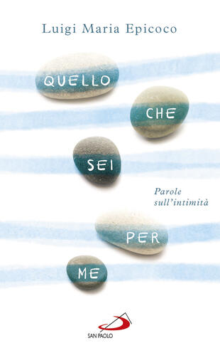 copertina Quello che sei per me. Parole sull'intimità
