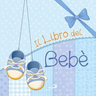 copertina Il libro del bebè. Maschio