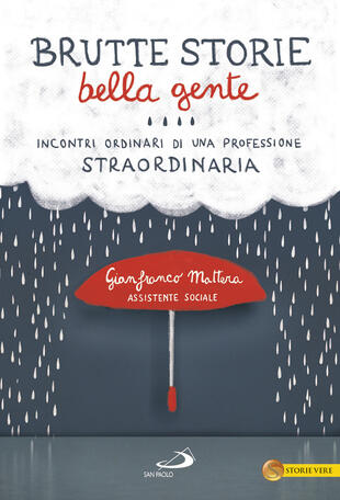 copertina Brutte storie, bella gente. Incontri ordinari di una professione straordinaria