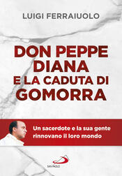 copertina Don Peppe Diana e la caduta di Gomorra. Un sacerdote e la sua gente rinnovano il loro mondo