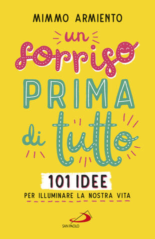 copertina Un sorriso prima di tutto. 101 idee per illuminare la nostra vita