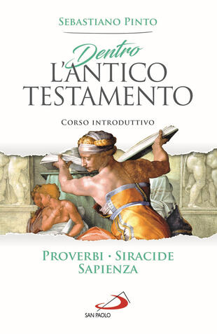 copertina Dentro l'Antico Testamento. Corso introduttivo Proverbi Siracide Sapienza