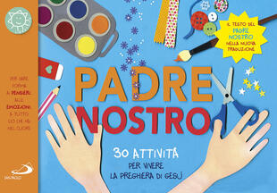 copertina Il Padre nostro. 30 attività per vivere la preghiera di Gesù
