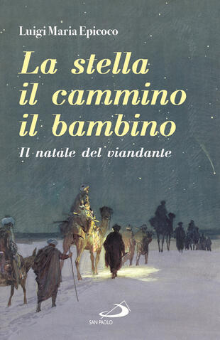copertina La stella, il cammino, il bambino. Il natale del viandante