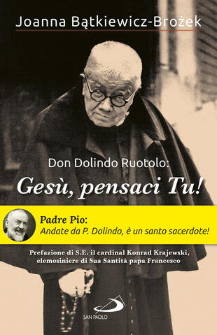 copertina Don Dolindo Ruotolo: «Gesù, pensaci Tu!»