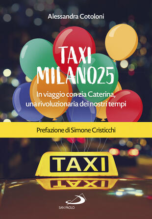 copertina Taxi Milano25. In viaggio con zia Caterina, una rivoluzionaria dei nostri tempi