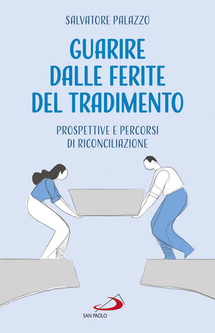 copertina Guarire dalle ferite del tradimento. Prospettive e percorsi di riconciliazione
