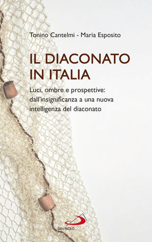 copertina Il diaconato in Italia. Luci, ombre e prospettive: dall'insignificanza a una nuova intelligenza del diaconato