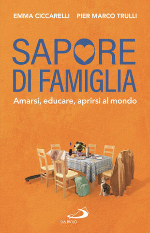 copertina Sapore di famiglia. Amarsi, educare, aprirsi al mondo