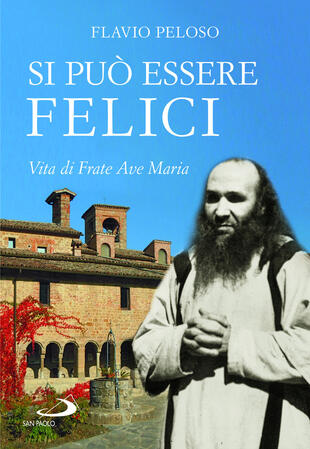 copertina Si può essere felici. Vita di Frate Ave Maria