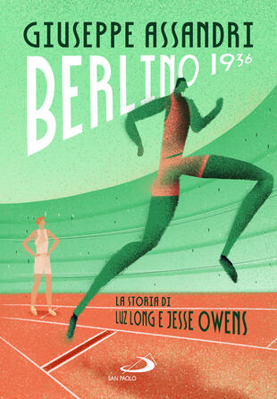 copertina Berlino 1936. La storia di Luz Long e Jesse Owens