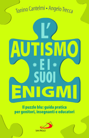 copertina L'autismo e i suoi enigmi. Il puzzle blu: guida pratica per genitori, insegnanti e educatori