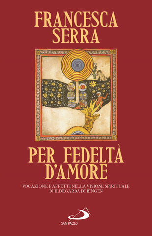 copertina Per fedeltà d\'amore. Vocazione e affetti nella visione spirituale di Ildegarda di Bingen