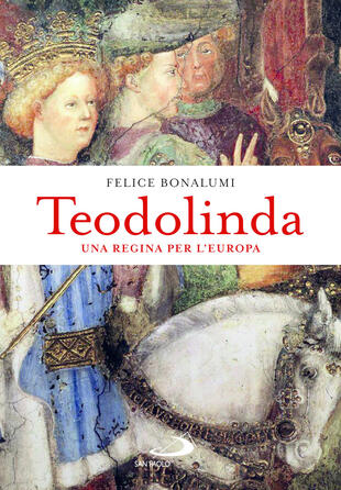 copertina Teodolinda. Una regina per l\'Europa
