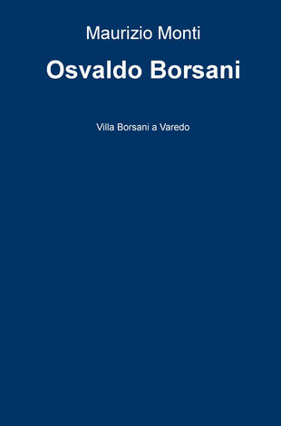 copertina Osvaldo Borsani. Villa Borsani a Varedo