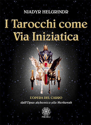 copertina I tarocchi come via iniziatica. L'opera del carro dall'Opus alchemica alla Merkavah