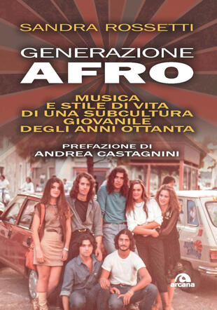 copertina Generazione afro. Musica e stile di vita di una subcultura giovanile degli anni Ottanta