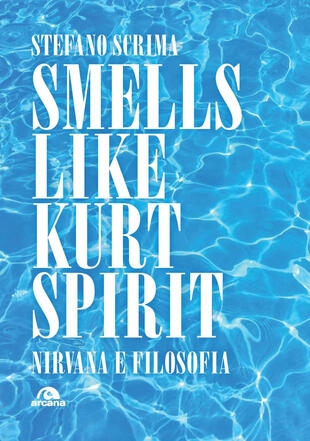 copertina Smells like Kurt spirit. Nirvana e filosofia