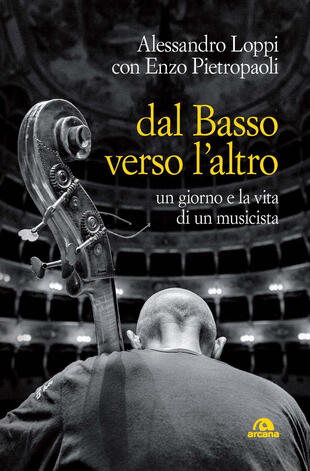 copertina Dal basso verso l'altro. Un giorno e la vita di un musicista