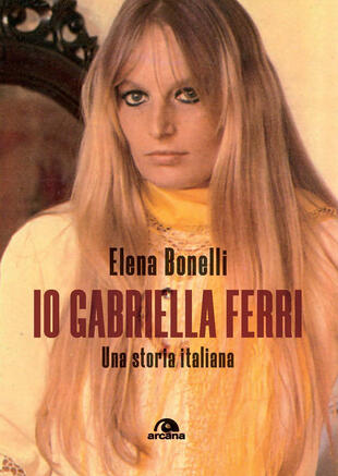 copertina Io Gabriella Ferri. Una storia italiana