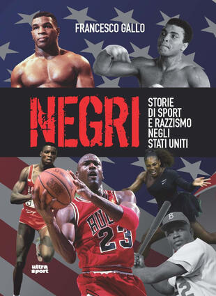copertina Negri. Storie di sport e di razzismo negli Stati Uniti