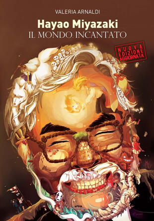 copertina Hayao Miyazaki. Il mondo incantato. Nuova ediz.