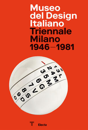 copertina Museo del Design Italiano. Triennale Milano 1946 -1981. Ediz. illustrata