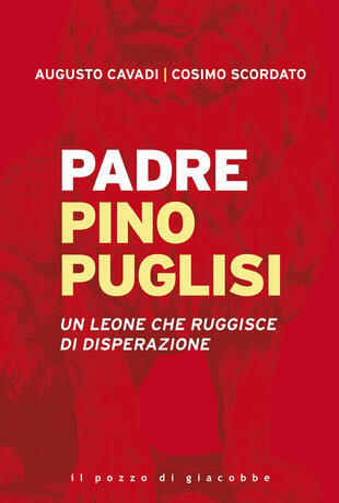 copertina Padre Pino Puglisi. Un leone che ruggisce di disperazione